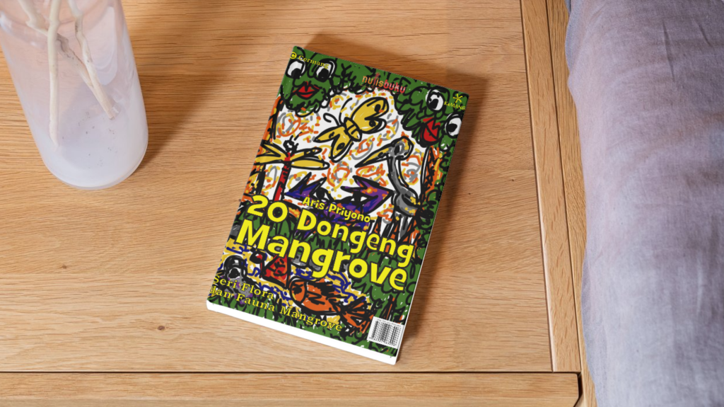 20 Dongeng Mangrove: Seri Flora dan Fauna Mangrove